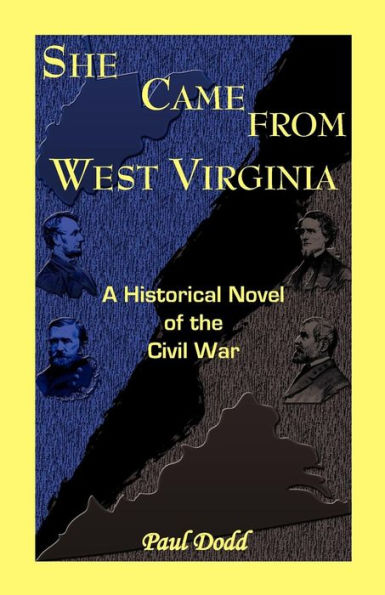 She Came from West Virginia. a Historical Novel of the Civil War