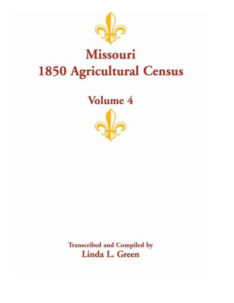 Missouri 1850 Agricultural Census: Volume 4