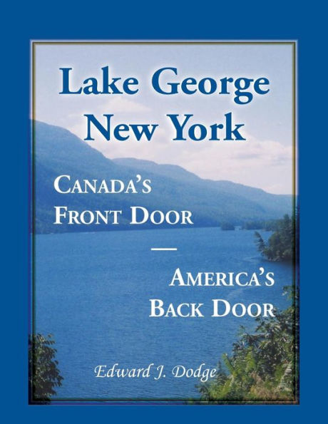 Lake George, New York: Canada's Front Door - America's Back Door