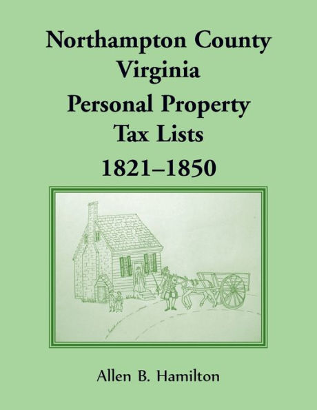 Northampton County, Virginia Personal Property Tax Lists 1821-1850