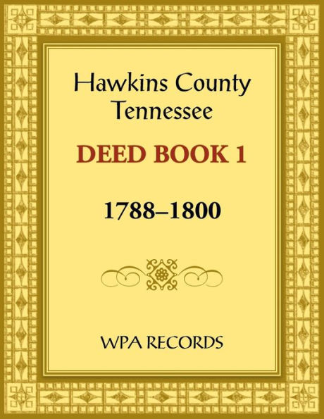 Hawkins County, Tennessee Deed Book 1, 1788-1800