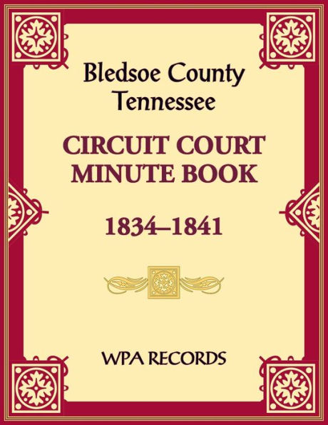 Bledsoe County, Tennessee Circuit Court Minute Book, 1834-1841