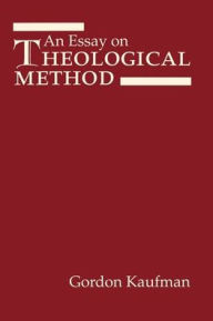 Title: An Essay on Theological Method / Edition 3, Author: David E. Klemm