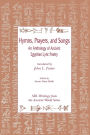 Hymns, Prayers, and Songs: An Anthology of Ancient Egyptian Poetry