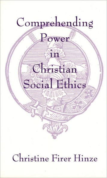 Comprehending Power in Christian Social Ethics