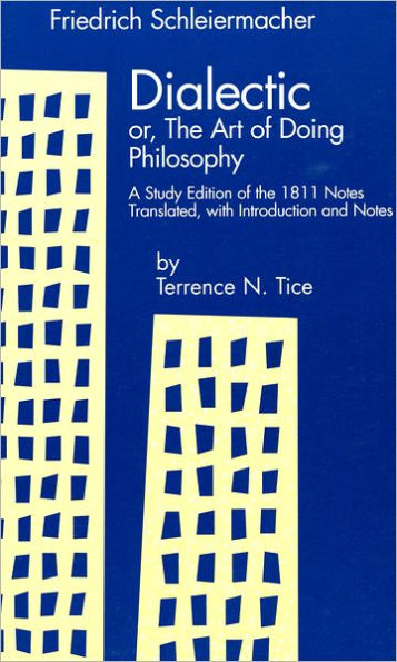 Dialectic or, The Art of Doing Philosophy: A Study Edition of the 1811 Notes