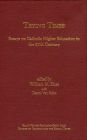 Trying Times: Essays on Catholic Higher Education in the 20th Century