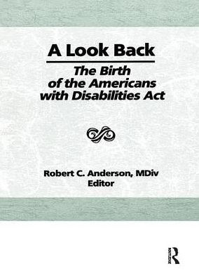 A Look Back: The Birth of the Americans with Disabilities Act