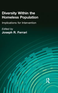Title: Diversity Within the Homeless Population: Implications for Intervention, Author: Joseph R Ferrari