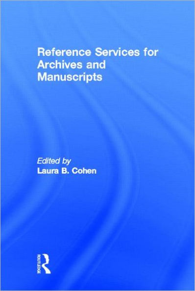 Reference Services for Archives and Manuscripts / Edition 1