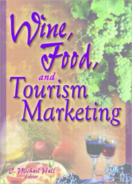 Title: Wine, Food, and Tourism Marketing, Author: C Michael Hall