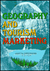 Title: Geography and Tourism Marketing / Edition 1, Author: Kaye Sung Chon