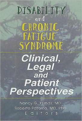 Disability and Chronic Fatigue Syndrome: Clinical, Legal, and Patient Perspectives / Edition 1