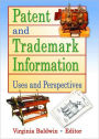 Patent and Trademark Information: Uses and Perspectives / Edition 1