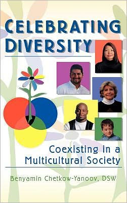 Celebrating Diversity: Coexisting in a Multicultural Society / Edition 1