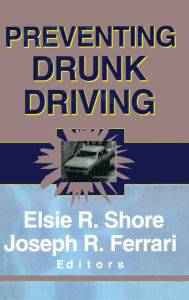 Title: Preventing Drunk Driving, Author: Elsie Shore