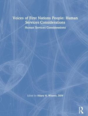 Voices of First Nations People: Human Services Considerations / Edition 1