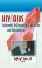 HIV/AIDS Internet Information Sources and Resources / Edition 1