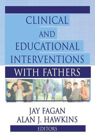 Clinical and Educational Interventions with Fathers
