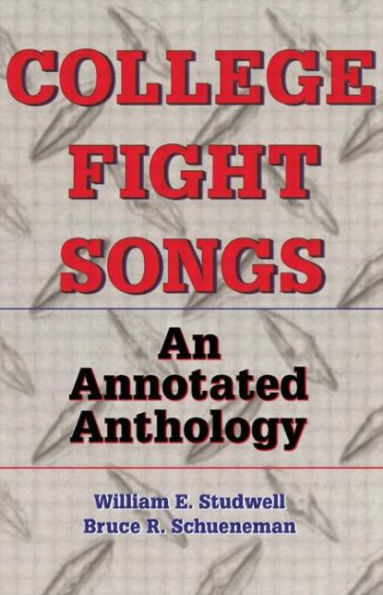 College Fight Songs: An Annotated Anthology