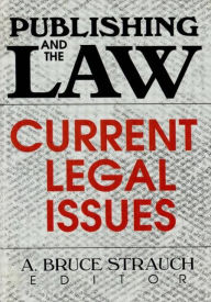 Title: Publishing and the Law: Current Legal Issues / Edition 1, Author: Linda S Katz