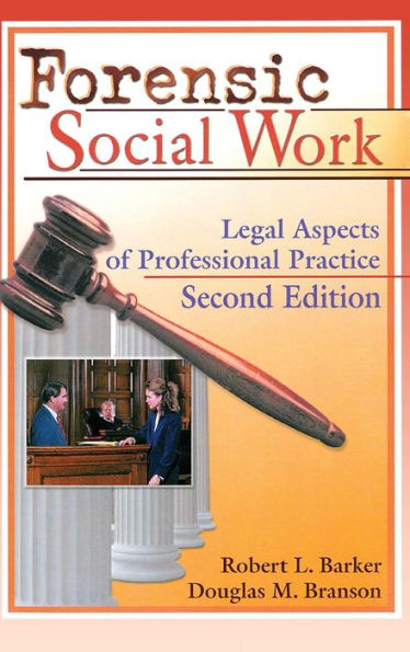 Forensic Social Work: Legal Aspects of Professional Practice, Second Edition / Edition 1