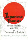 Japanese Tourists: Socio-Economic, Marketing, and Psychological Analysis / Edition 1