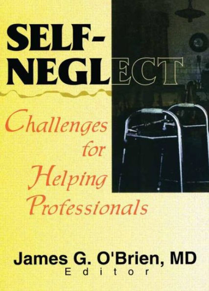 Self-Neglect: Challenges for Helping Professionals