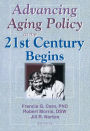 Advancing Aging Policy as the 21st Century Begins / Edition 1