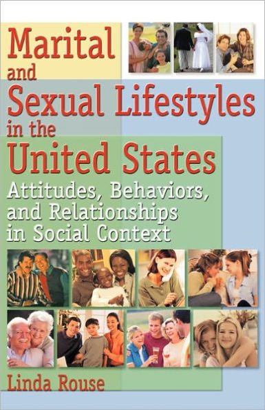 Marital and Sexual Lifestyles in the United States: Attitudes, Behaviors, and Relationships in Social Context / Edition 1