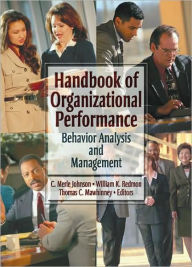 Title: Handbook of Organizational Performance: Behavior Analysis and Management / Edition 1, Author: William K Redmon