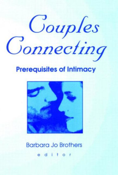 Couples Connecting: Prerequisites of Intimacy