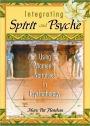 Integrating Spirit and Psyche: Using Women's Narratives in Psychotherapy / Edition 1