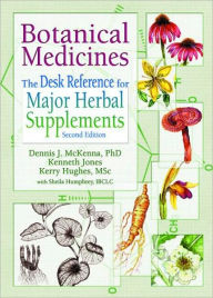 Title: Botanical Medicines: The Desk Reference for Major Herbal Supplements, Second Edition / Edition 1, Author: Dennis J Mckenna