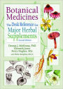 Botanical Medicines: The Desk Reference for Major Herbal Supplements, Second Edition / Edition 1
