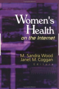 Title: Women's Health on the Internet / Edition 1, Author: Janet M Coggan