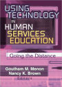 Using Technology in Human Services Education: Going the Distance