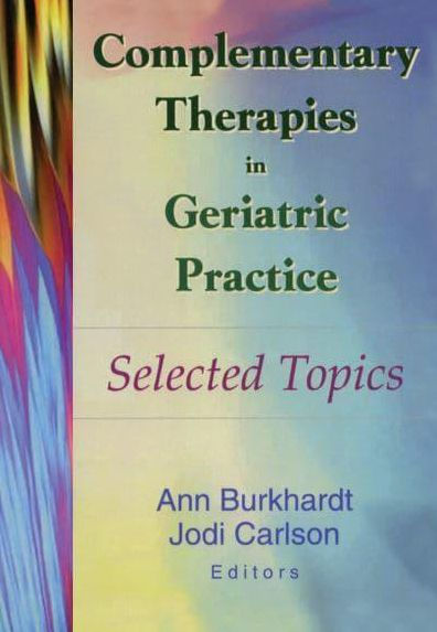 Complementary Therapies in Geriatric Practice: Selected Topics