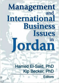 Title: Management and International Business Issues in Jordan / Edition 1, Author: Kip Becker