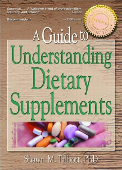 A Guide to Understanding Dietary Supplements / Edition 1