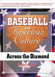 Title: Baseball and American Culture: Across the Diamond / Edition 1, Author: Frank Hoffmann