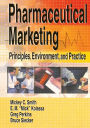 Pharmaceutical Marketing: Principles, Environment, and Practice / Edition 1