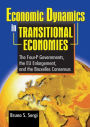 Economic Dynamics in Transitional Economies: The Four-P Governments, the EU Enlargement, and the Bruxelles Consensus / Edition 1