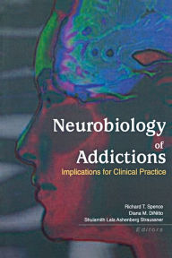 Title: Neurobiology of Addictions: Implications for Clinical Practice / Edition 1, Author: Shulamith L A Straussner