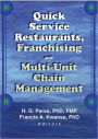 Quick Service Restaurants, Franchising, and Multi-Unit Chain Management / Edition 1