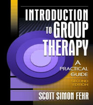 Title: Introduction To Group Therapy / Edition 2, Author: Scott Simon Fehr