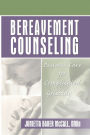 Bereavement Counseling: Pastoral Care for Complicated Grieving / Edition 1