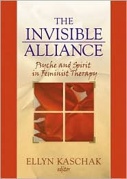 The Invisible Alliance: Psyche and Spirit Feminist Therapy