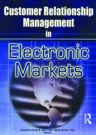 Title: Customer Relationship Management in Electronic Markets, Author: Gopalkrishnan R Iyer