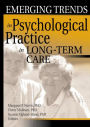 Emerging Trends in Psychological Practice in Long-Term Care